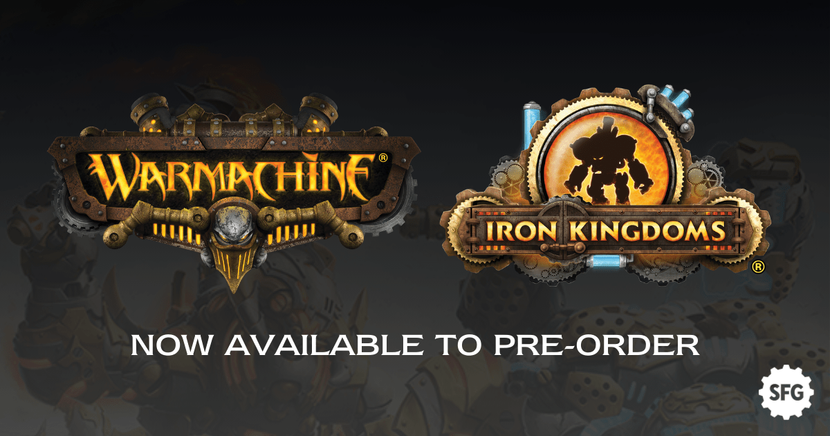 Now on SFG Store: Warmachine & Iron Kingdoms - Steamforged Games