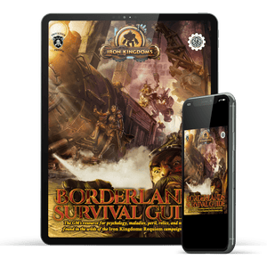 Iron Kingdoms: Borderlands Survival Guide (PDF) - Steamforged Games
