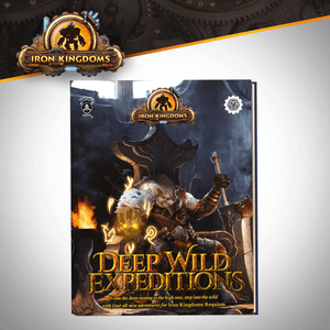 Iron Kingdoms: Into the Wild - Deep Wild Expeditions - Steamforged Games