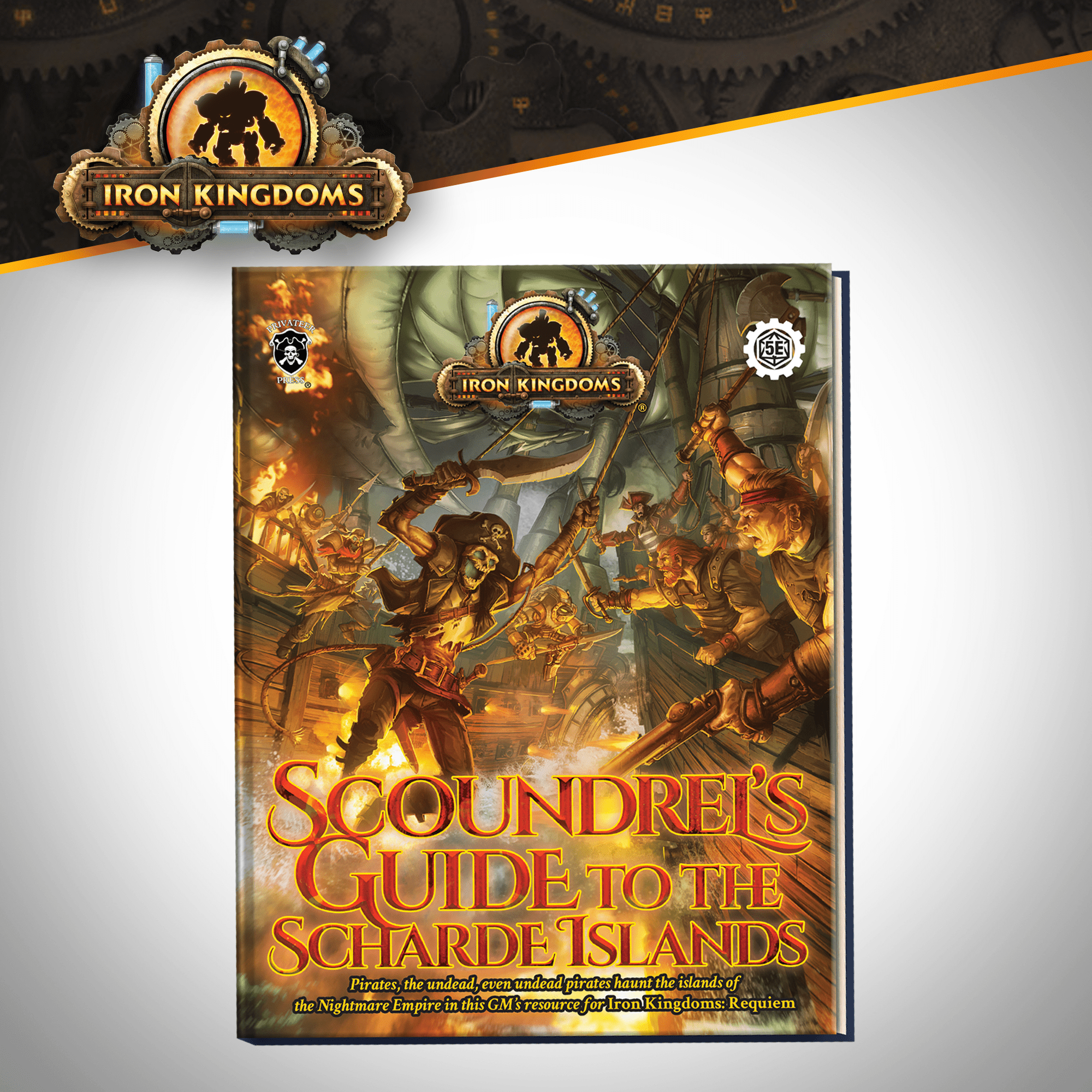 Iron Kingdoms: Scoundrels Guide to the Scharde Islands - Steamforged Games