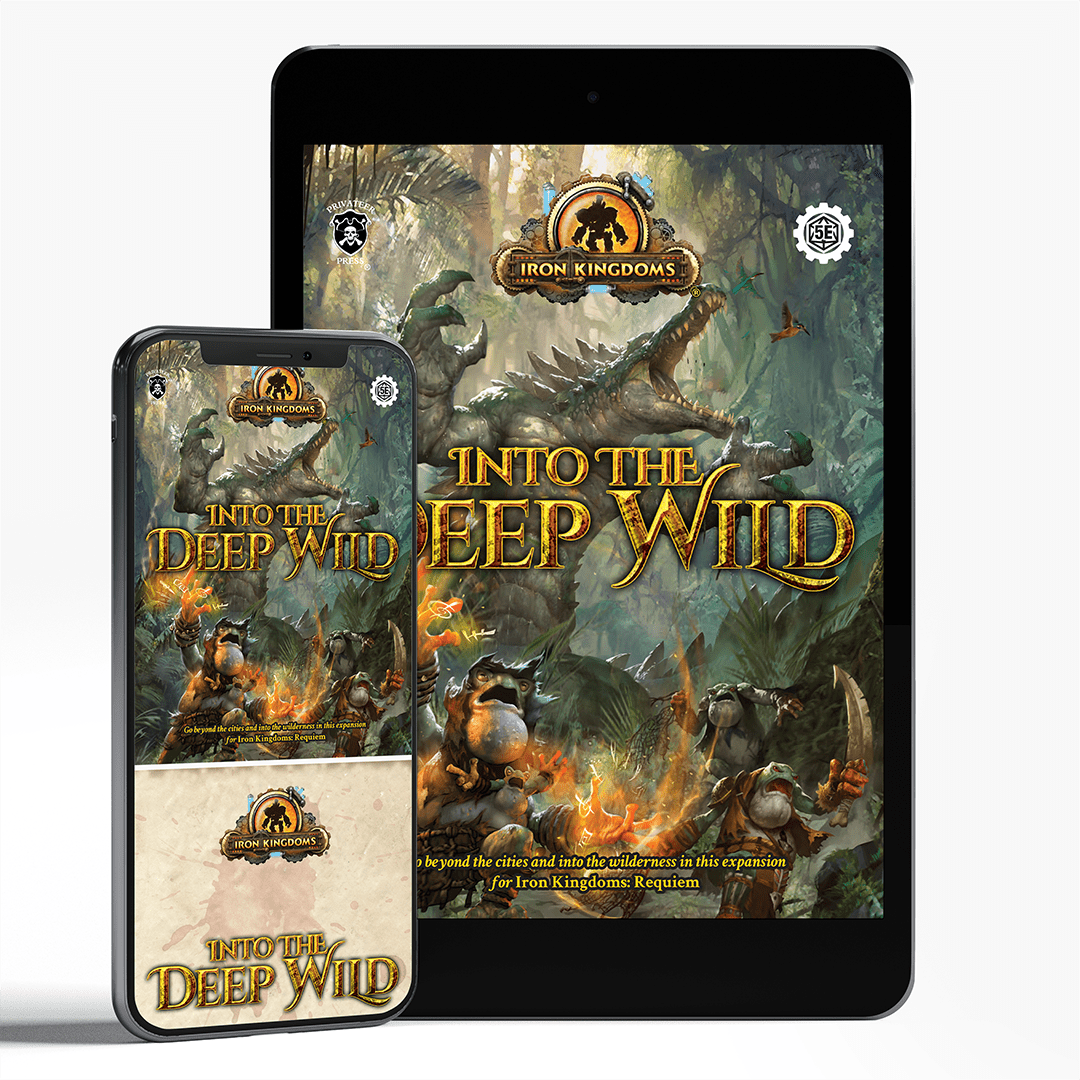 Iron Kingdoms: Into the Deep Wild (PDF) - Steamforged Games